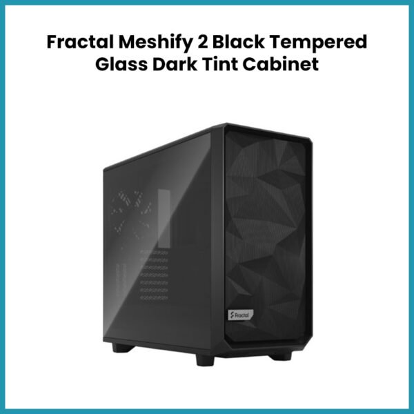 Meshify-2-Black-Tempered-Glass-Dark-Tint